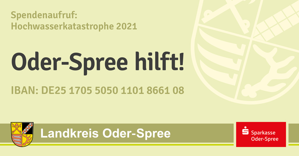 Der Landkreis Oder-Spree ruft zu Spenden f&uuml;r Betroffene der Flutkatastrophe auf.